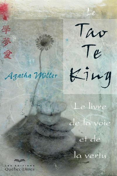 Le Tao Te King : livre de la voie et de la vertu