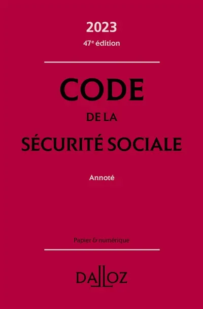 Code de la Sécurité sociale annoté : 2023