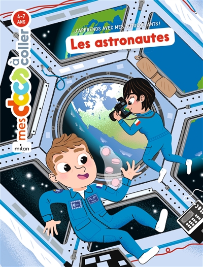 les astronautes : j'apprends avec mes autocollants !