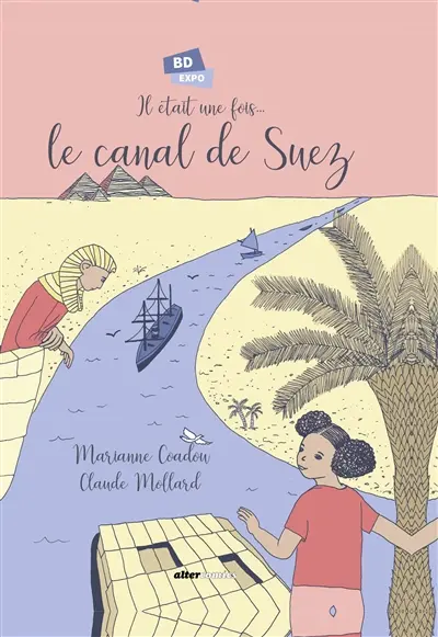 Il était une fois... le canal de Suez