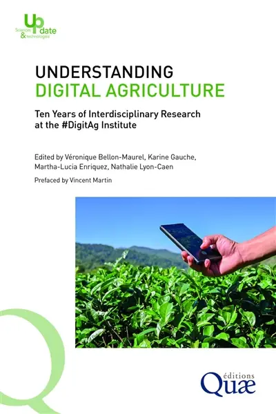Understanding digital agriculture : ten years of interdisciplinary research at the #DigitAg Institute