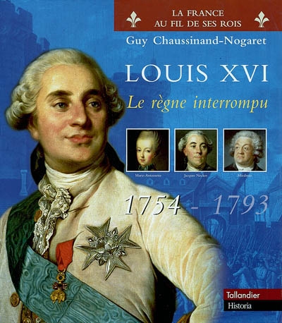 Louis XVI : le règne interrompu