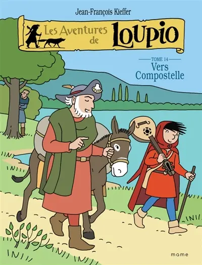 Les aventures de Loupio. Vol. 14. Vers Compostelle