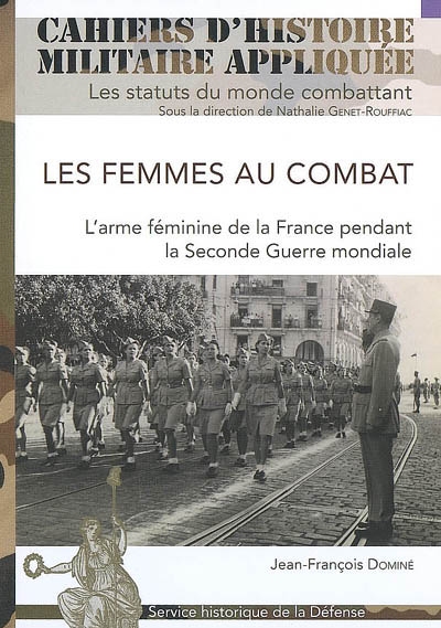Les femmes au combat : l'arme féminine de la France pendant la Seconde Guerre mondiale