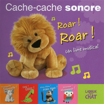 Roar ! Roar ! : un livre musical