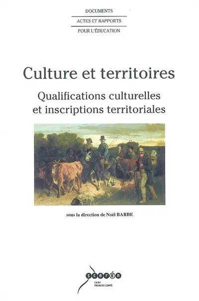 Culture et territoires : qualifications culturelles et inscriptions territoriales