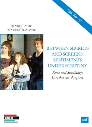 Between secrets and screens, sentiments under scrutiny : Sense and sensibility : Jane Austen, Ang Lee