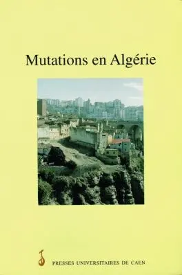 Mutations en Algérie : essais de géographie sociale