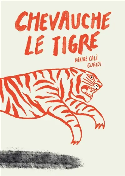 Chevauche le tigre