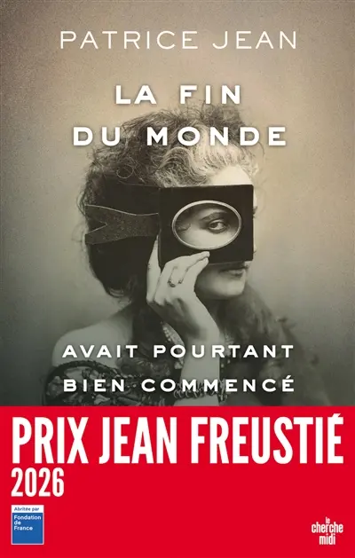 La fin du monde avait pourtant bien commencé : premiers romans et textes inédits (aphorismes, nouvelles, essais critiques)