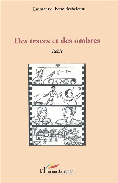 Des traces et des ombres : récit