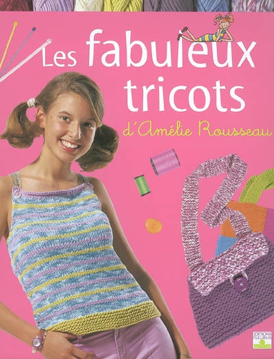 Les fabuleux tricots d'Amélie Rousseau