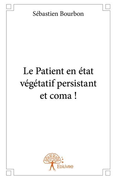 Le Patient en état...