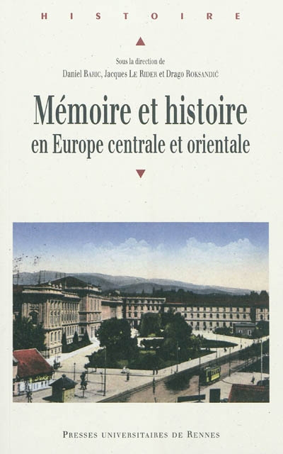 Mémoire et histoire en Europe centrale et orientale