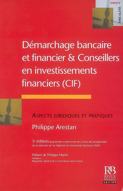 Démarchage bancaire et financier & conseillers en investissements financiers (CIF) : aspects juridiques et pratiques