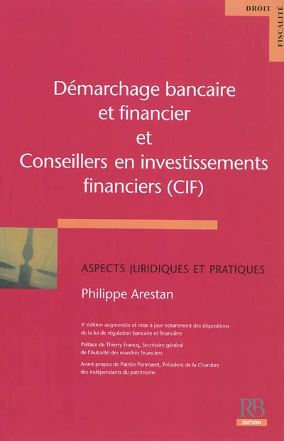 Démarchage bancaire et financier et conseillers en investissements financiers : aspects juridiques et pratiques
