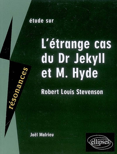 Etude sur Robert Louis Stevenson, L'étrange cas du Dr Jekyll et de M. Hyde