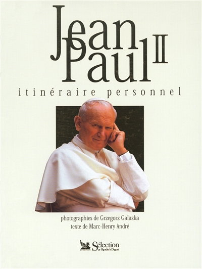 Jean-Paul II : itinéraire personnel