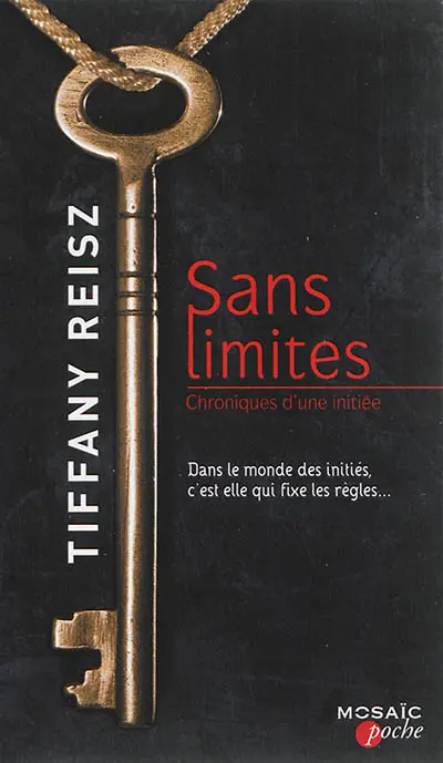Chroniques d'une initiée. Vol. 1. Sans limites