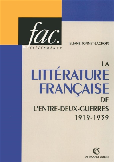 La littérature française de l'entre-deux-guerres : 1919-1939