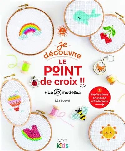 Je découvre le point de croix !! : + de 20 modèles