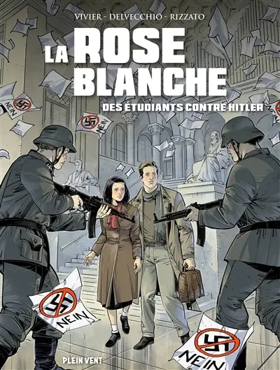 La Rose blanche : des étudiants contre Hitler