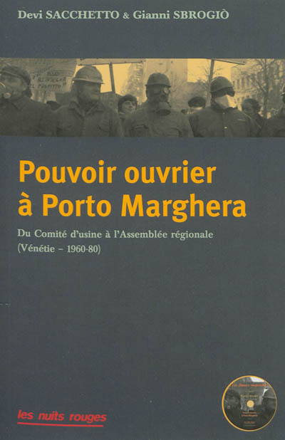 Pouvoir ouvrier à Porto Marghera : du comité d'usine à l'assemblée régionale, Vénétie, 1960-1980