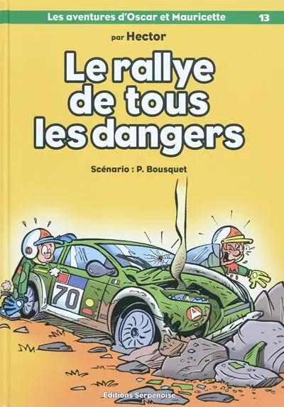Les aventures d'Oscar et Mauricette. Vol. 13. Le rallye de tous les dangers
