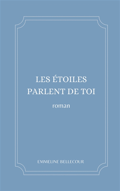Les étoiles parlent de toi