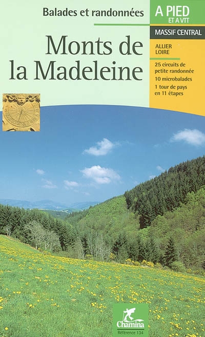Monts de la Madeleine, Massif central : pays de la Pacaudière, côte roannaise, pays d'Urfé, montagne bourbonnaise