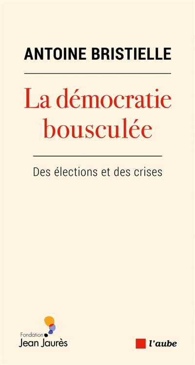 couverture du livre La démocratie bousculée : des élections et des crises
