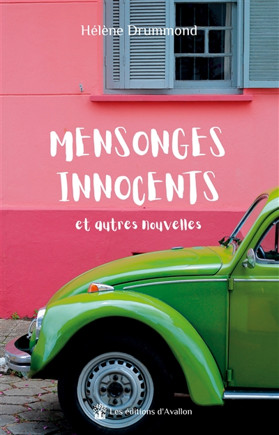 Mensonges Innocents : et autres nouvelles