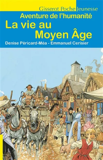 La vie au Moyen Age