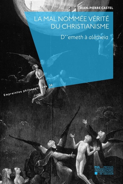 La mal nommée vérité du christianisme : d''emeth à alètheia