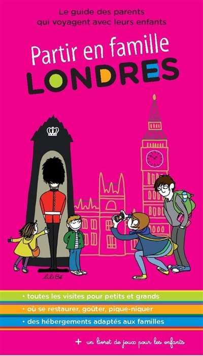 Londres : le guide des parents qui voyagent avec leurs enfants