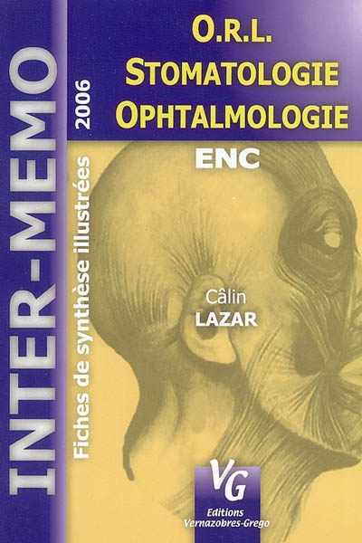ORL, ophtalmologie, stomatologie : fiches de synthèse illustrées 2006