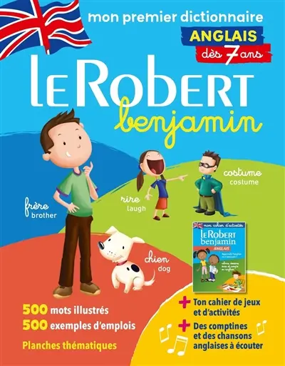 Le Robert benjamin anglais : dès 7 ans : mon premier dictionnaire