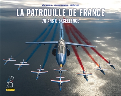 La Patrouille de France : 70 ans d'excellence