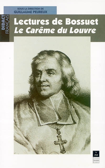 Lectures de Bossuet, le Carême du Louvre