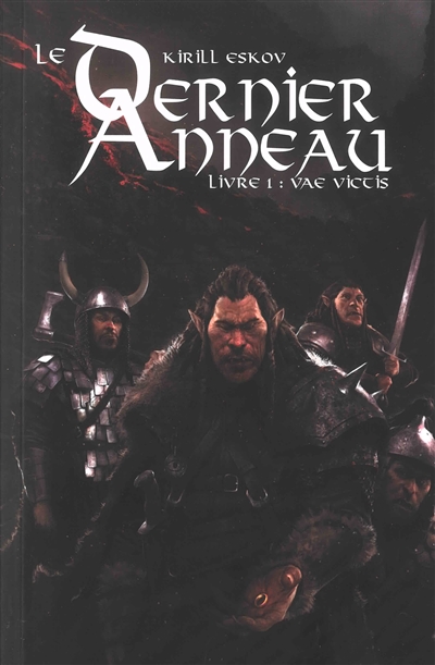 Le dernier anneau. Vol. 1. Vae victis