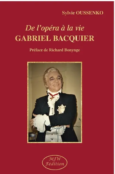 De l'opéra à la vie, Gabriel Bacquier