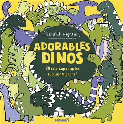 Les p'tits mignons : Adorables dinos : 20 coloriages rigolos !