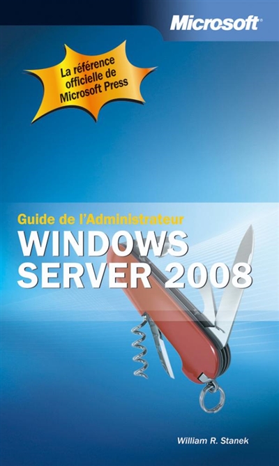 Windows Server 2008 : guide de l'administrateur
