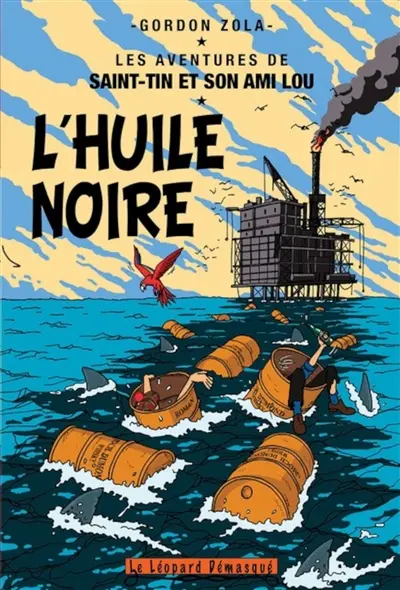 Les aventures de Saint-Tin et son ami Lou. L'huile noire