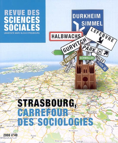 Revue des sciences sociales, n° 40. Strasbourg, carrefour des sociologies