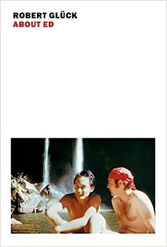 Robert Glück About Ed