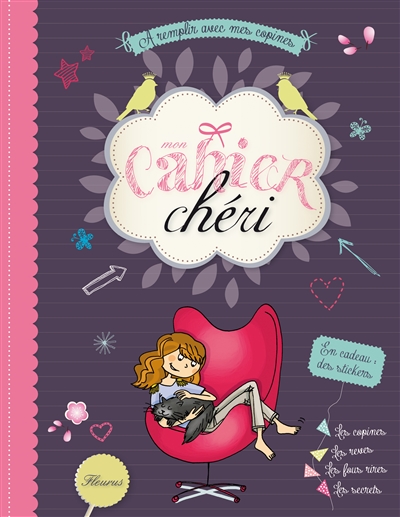 Mon cahier chéri : à remplir avec mes copines
