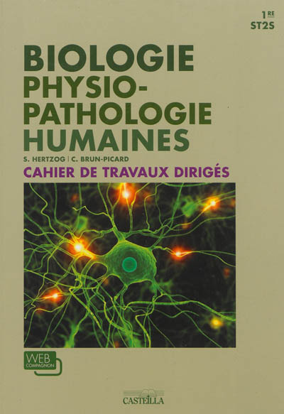 Biologie, physiopathologie humaines, 1re ST2S : cahier de travaux dirigés