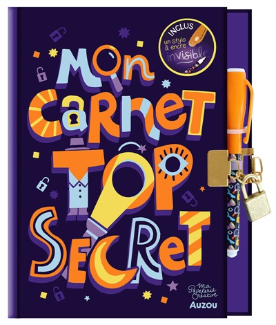 Ma papeterie créative : Mon carnet top secret