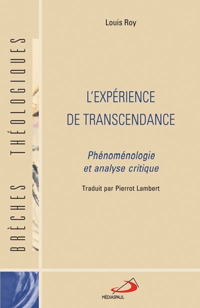 L'expérience de transcendance : phénoménologie et analyse critique